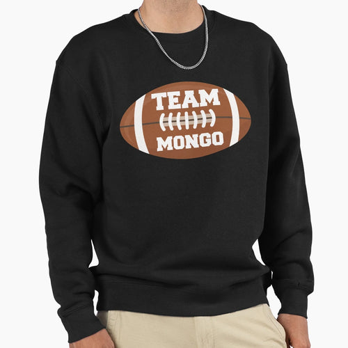 Team Mongo Sweatshirt - Casual Everyday Wear Men Women - T-Shirt, Sweatshirt, Hoodie