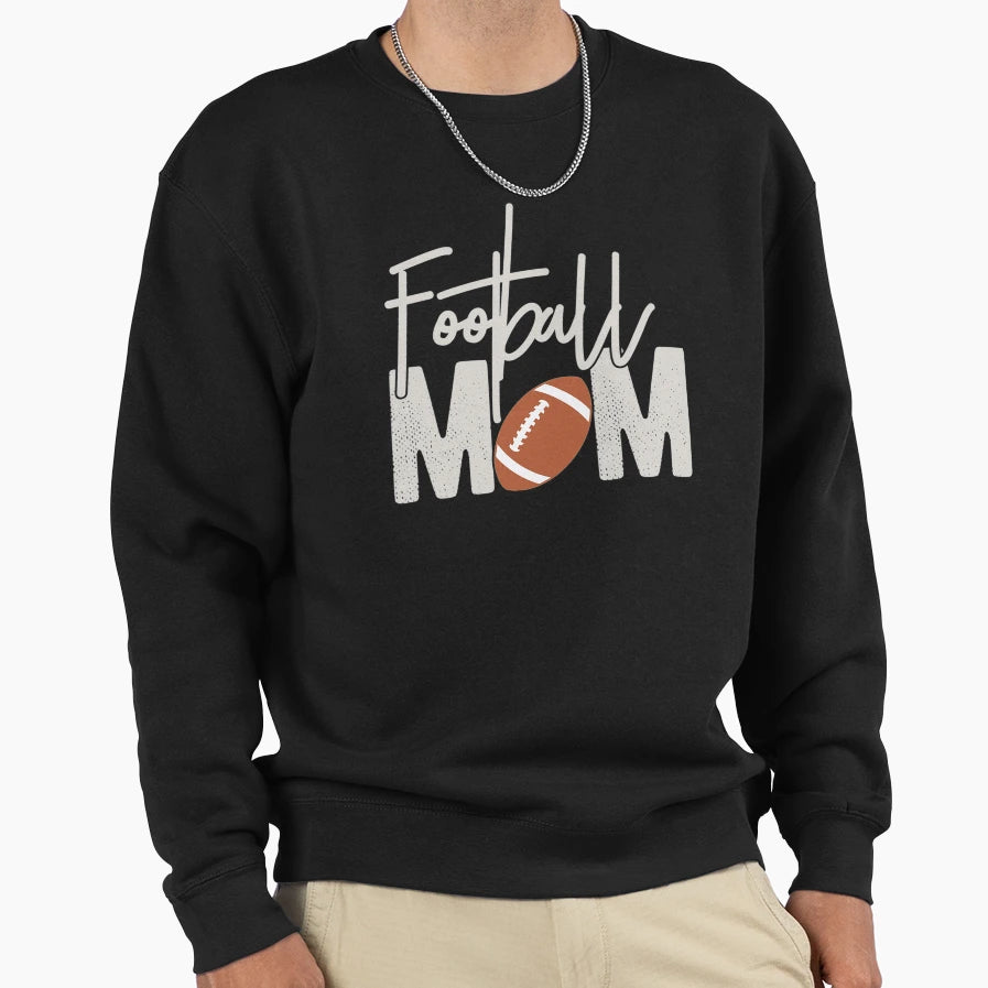 Football Mom Funny Football Lover Sweatshirt - Aesthetic Graphic Men Women - T-Shirt, Sweatshirt, Hoodie
