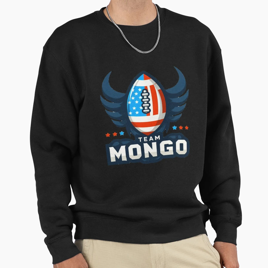 Team Mongo Sweatshirt - Casual Everyday Wear Unisex - T-Shirt, Sweatshirt, Hoodie