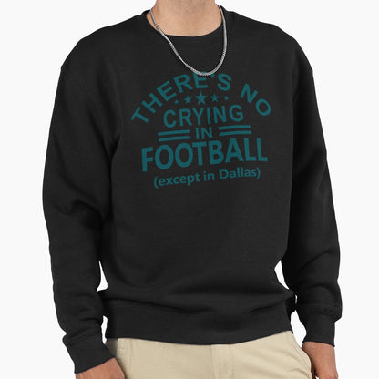 Funny Philadelphia Pro Football No Sweatshirt - Novelty Apparel Men Women - T-Shirt, Sweatshirt, Hoodie