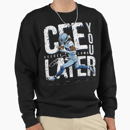 Cee You Later Sweatshirt - Unique Graphic Unisex - T-Shirt, Sweatshirt, Hoodie