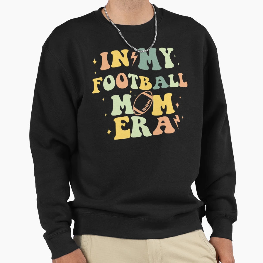 My Football Mom Era Sweatshirt - Streetwear Style for Adults - T-Shirt, Sweatshirt, Hoodie