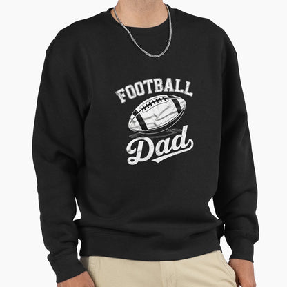 Football Parent Matching Family Dad Sweatshirt - Streetwear Style Unisex - T-Shirt, Sweatshirt, Hoodie