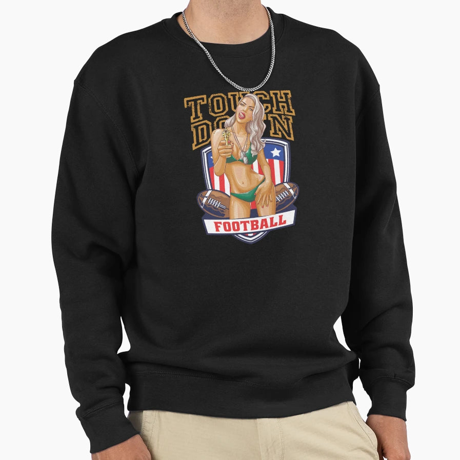 Touch Football Sweatshirt - Fun Novelty Design Men Women - T-Shirt, Sweatshirt, Hoodie