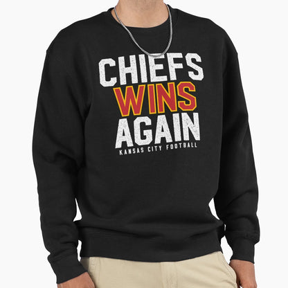 Chiefs Wins Again Sweatshirt - Trendy Graphic Unisex - T-Shirt, Sweatshirt, Hoodie