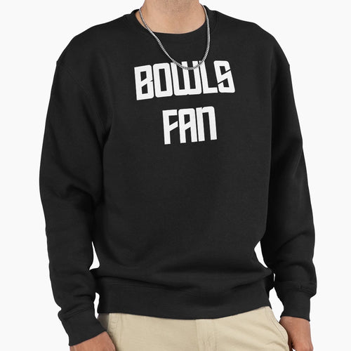 Bowls Fan Sweatshirt - Custom Art Print Men Women - T-Shirt, Sweatshirt, Hoodie