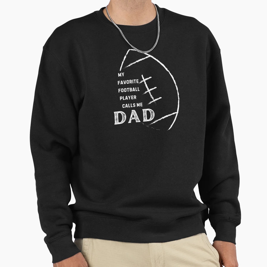 My Favorite Football Player Calls Me Sweatshirt - Graphic Print for Adults - T-Shirt, Sweatshirt, Hoodie