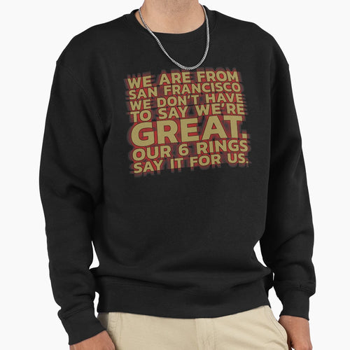 We Are From San Francisco Sweatshirt - Novelty Apparel Unisex - T-Shirt, Sweatshirt, Hoodie