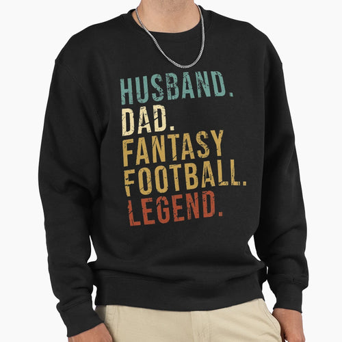 Husband Dad Fantasy Football Legend Sweatshirt - Custom Art Print Men Women - T-Shirt, Sweatshirt, Hoodie