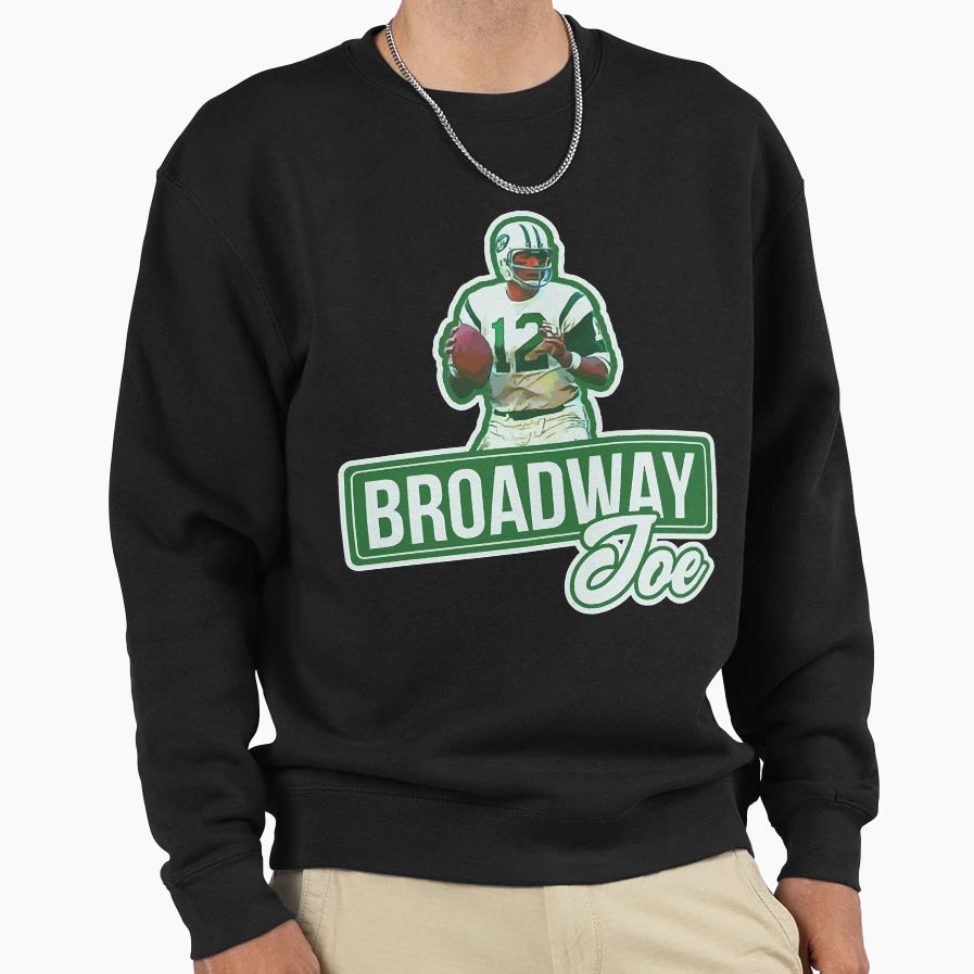 Broadway Joe Sweatshirt - Fun Novelty Design Men Women - T-Shirt, Sweatshirt, Hoodie