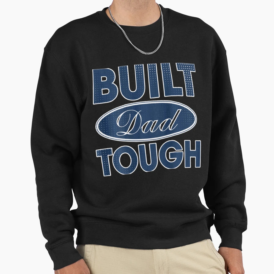 Built Dad Tough Build Dad Car Guys T-Shirt - Aesthetic Graphic Men Women - T-Shirt, Sweatshirt, Hoodie