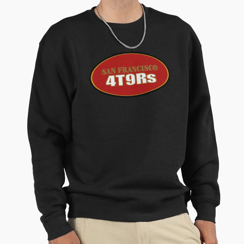 San Francisco 4T9Rs Sweatshirt - Fun Novelty Design Men Women - T-Shirt, Sweatshirt, Hoodie