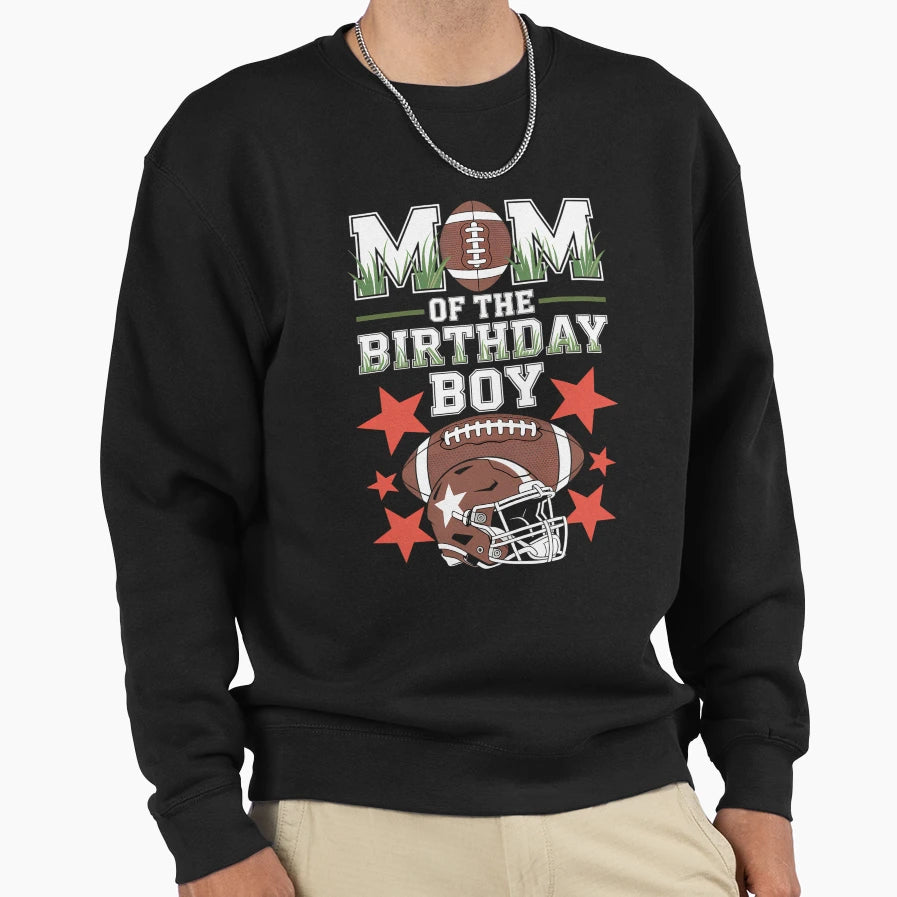 Mom Birthday Game Day Football Sweatshirt - Casual Everyday Wear Unisex - T-Shirt, Sweatshirt, Hoodie