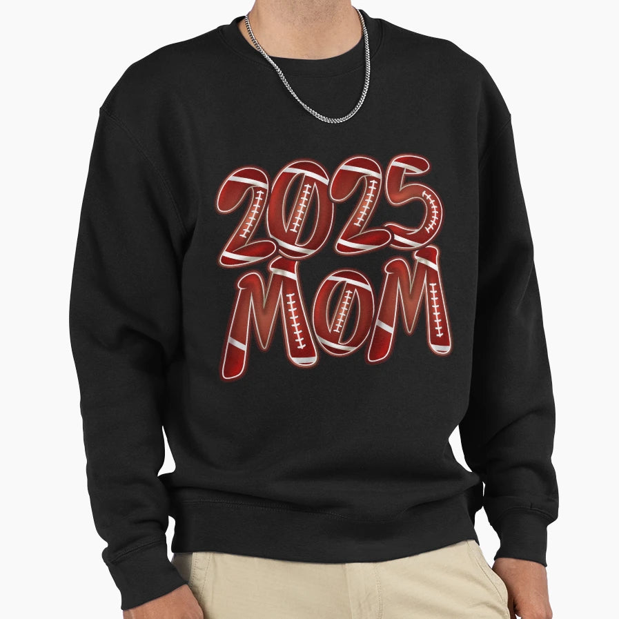 Football Mom 2025 New Year Happy New Sweatshirt - Trendy Graphic Men Women - T-Shirt, Sweatshirt, Hoodie