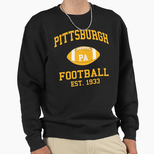 Pittsburgh Football Sweatshirt - Fun Novelty Design Men Women - T-Shirt, Sweatshirt, Hoodie