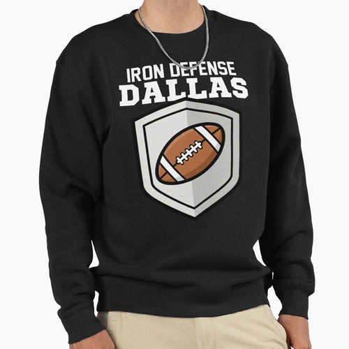 Dallas Iron Defense Texas Shield Sweatshirt - Trendy Graphic Men Women - T-Shirt, Sweatshirt, Hoodie
