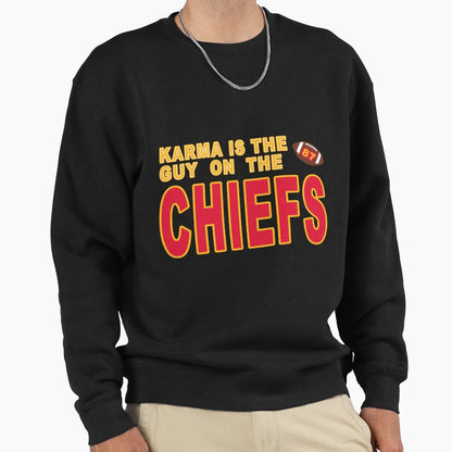Karma Is Guy Chiefs Sweatshirt - Custom Art Print Men Women - T-Shirt, Sweatshirt, Hoodie