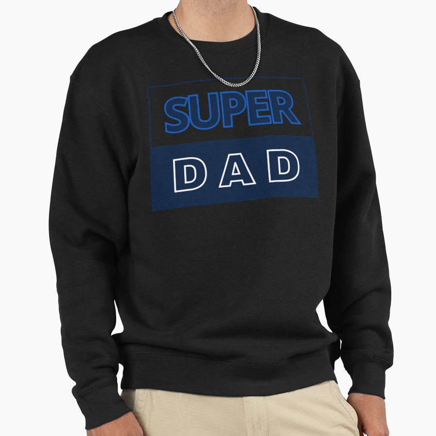 Fathers Day Sweatshirt - Fun Novelty Design Men Women - T-Shirt, Sweatshirt, Hoodie