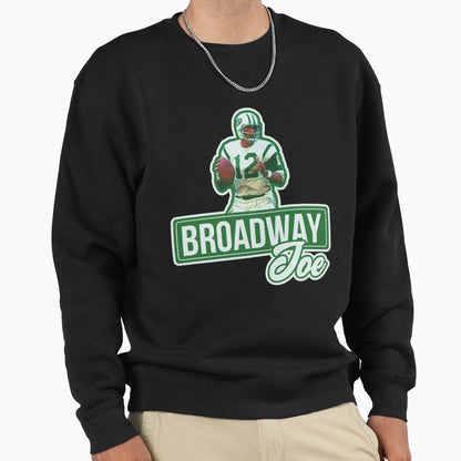 Joe Namath T Shirtbroadway Joe T-Shirt - Fun Novelty Design Men Women - T-Shirt, Sweatshirt, Hoodie