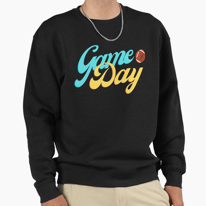 Game Day Sweatshirt - Fun Novelty Design Unisex - T-Shirt, Sweatshirt, Hoodie