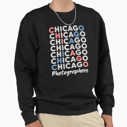 Chicago Photographers Sweatshirt - Trendy Graphic Unisex - T-Shirt, Sweatshirt, Hoodie