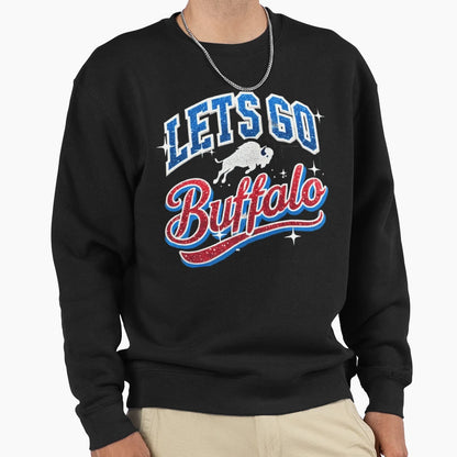 Lets Go Buffalo Ny New York Sports Fan Sweatshirt - Unique Graphic Unisex - T-Shirt, Sweatshirt, Hoodie