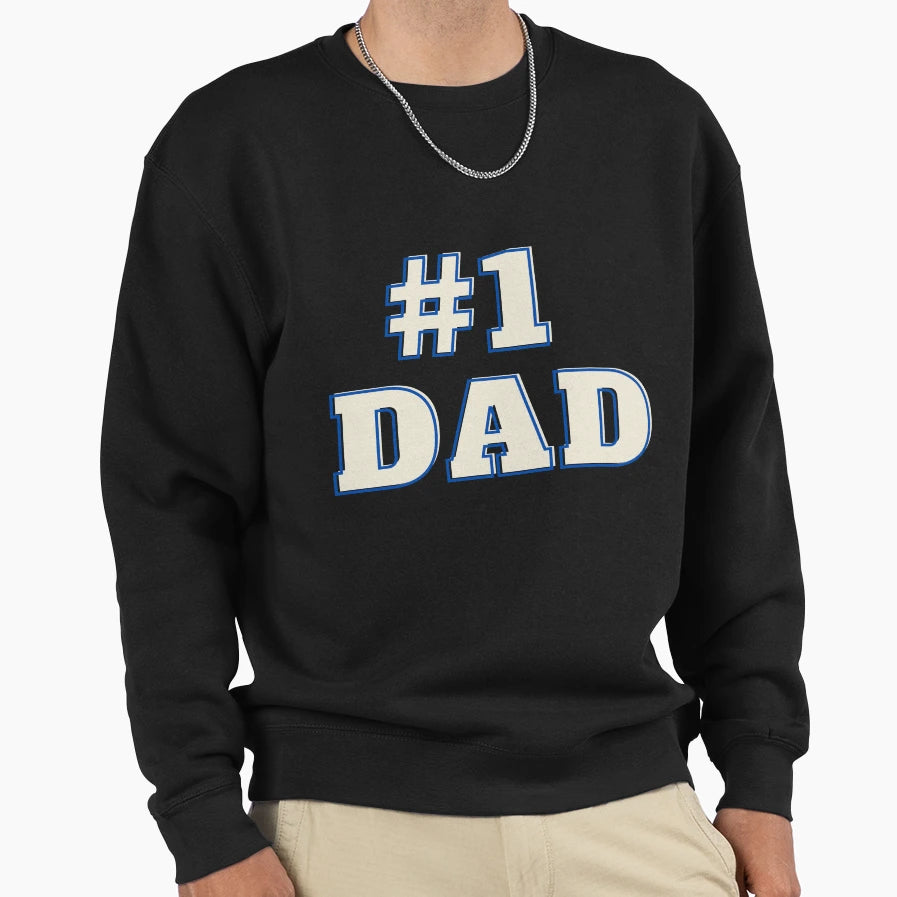 1 Dad Sweatshirt - Casual Everyday Wear Unisex - T-Shirt, Sweatshirt, Hoodie