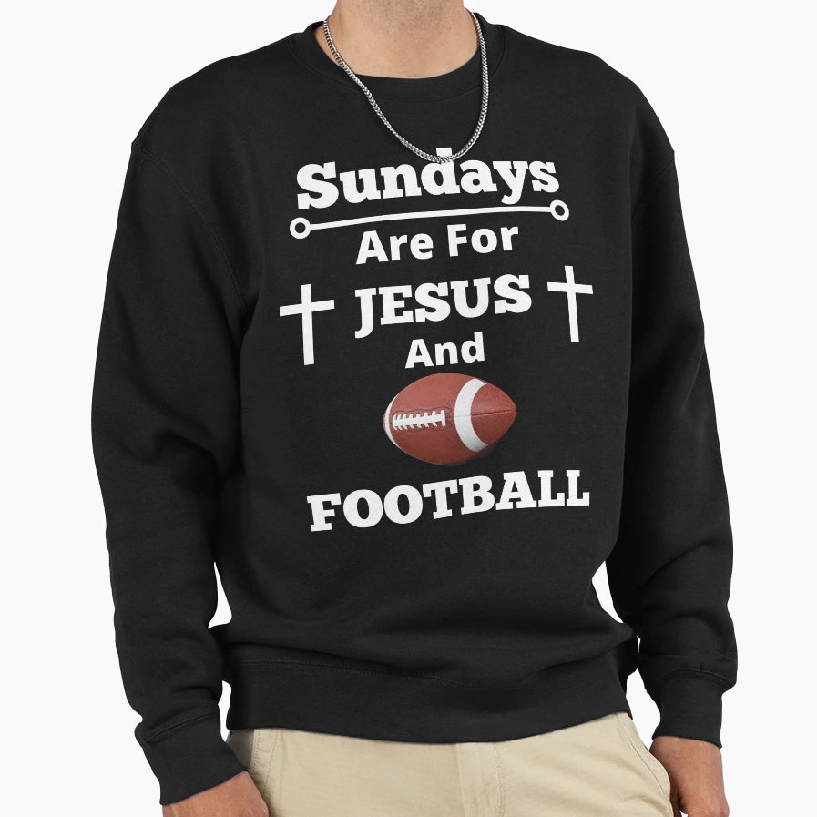 Sundays Are Jesus And Football Sweatshirt - Minimalist Print for Adults - T-Shirt, Sweatshirt, Hoodie