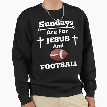 Sundays Are Jesus And Football Sweatshirt - Minimalist Print for Adults - T-Shirt, Sweatshirt, Hoodie