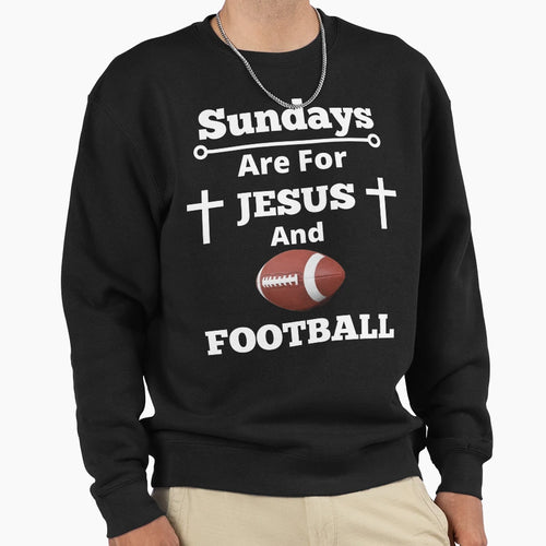 Sundays Are Jesus And Football Sweatshirt - Minimalist Print for Adults - T-Shirt, Sweatshirt, Hoodie