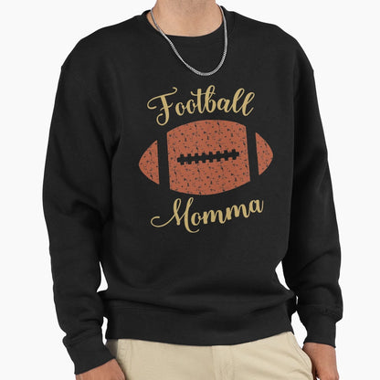 Football Momma Sweatshirt - Novelty Apparel Men Women - T-Shirt, Sweatshirt, Hoodie