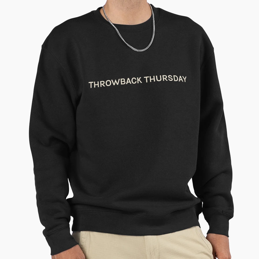 Throwback Thursday This Day Day Sweatshirt - Unique Graphic Unisex - T-Shirt, Sweatshirt, Hoodie