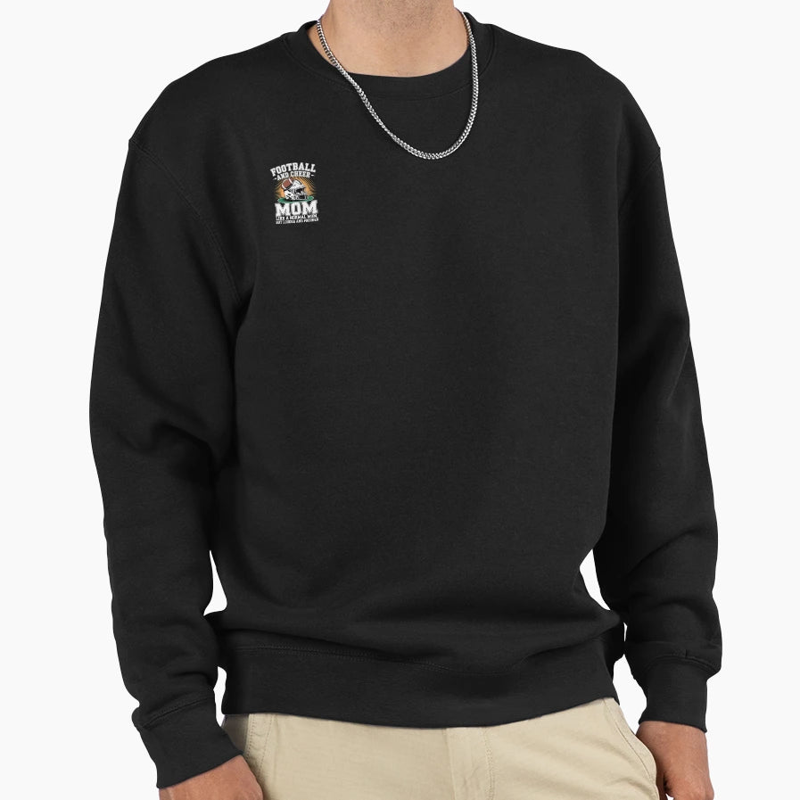 Football And Cheer Mom Funny Sweatshirt - Streetwear Style Unisex - T-Shirt, Sweatshirt, Hoodie