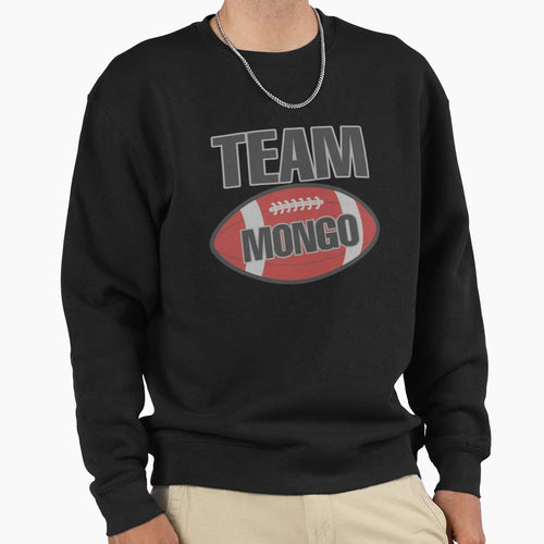 Team Mongo Sweatshirt - Graphic Print Men Women - T-Shirt, Sweatshirt, Hoodie
