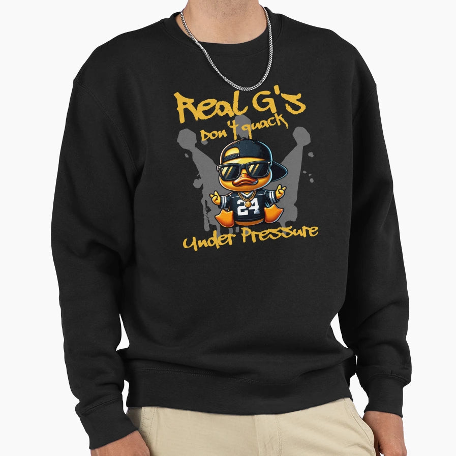 Real Gs Dont Quack Sweatshirt - Streetwear Style Men Women - T-Shirt, Sweatshirt, Hoodie