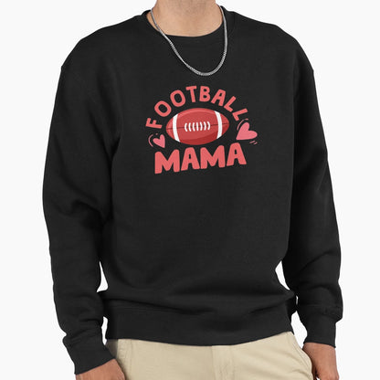 Football Mama Sweatshirt - Novelty Apparel for Adults - T-Shirt, Sweatshirt, Hoodie