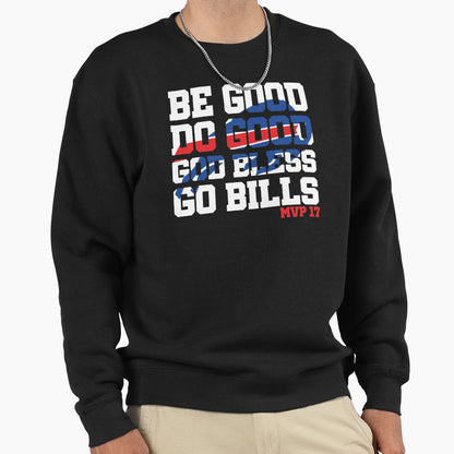 Be Good Do Good God Bless 17 Sweatshirt - Streetwear Style Men Women - T-Shirt, Sweatshirt, Hoodie