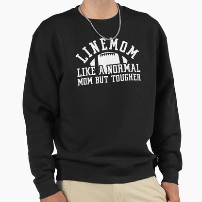 Linemom Like Normal Mom But Tougher Sweatshirt - Trendy Graphic for Adults - T-Shirt, Sweatshirt, Hoodie