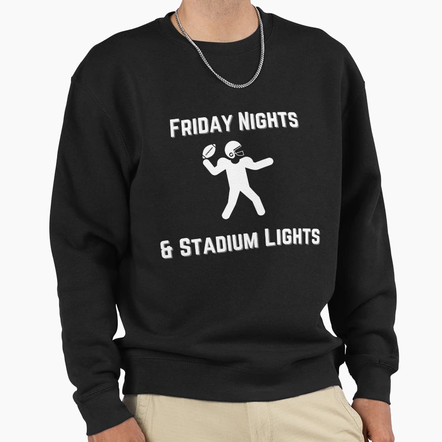 Friday Nights And Stadium Lights Sweatshirt - Custom Art Print Unisex - T-Shirt, Sweatshirt, Hoodie
