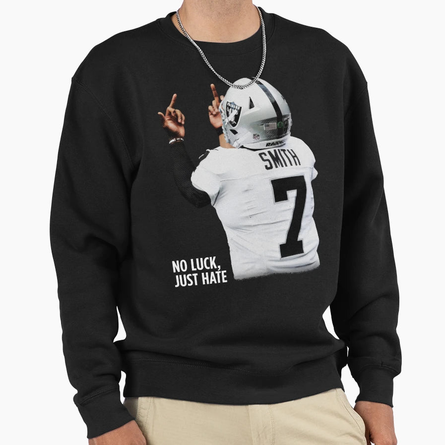 Geno Smith No Luck Just Hate Sweatshirt - Casual Everyday Wear Unisex - T-Shirt, Sweatshirt, Hoodie