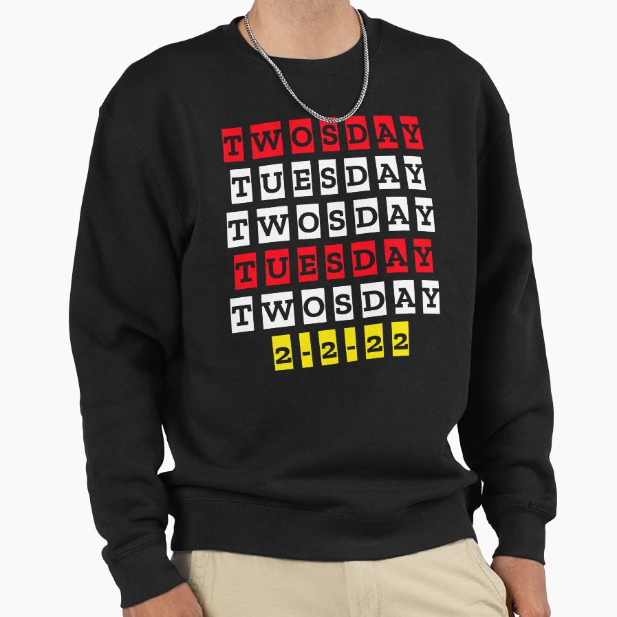 Twosday Tuesday February 2 2 22 Sweatshirt - Trendy Graphic for Adults - T-Shirt, Sweatshirt, Hoodie