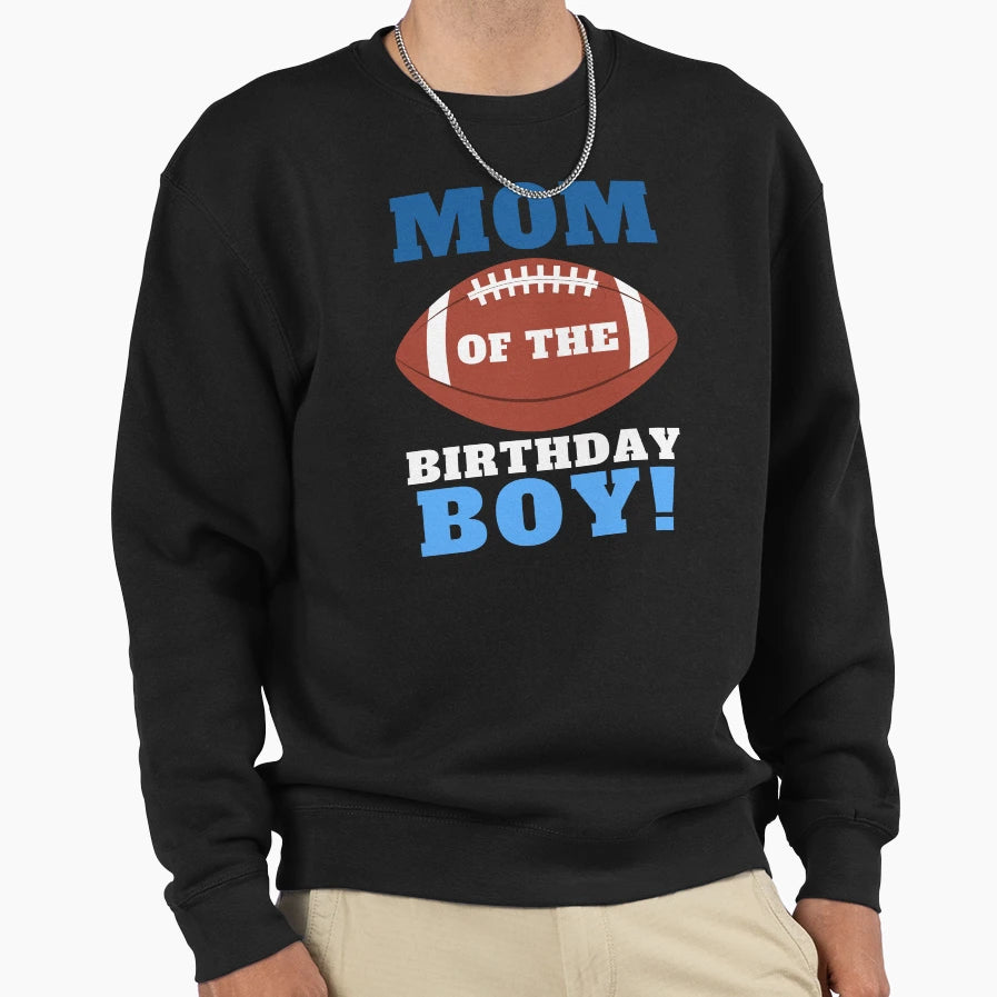 Mom American Football Birthday Sweatshirt - Custom Art Print Men Women - T-Shirt, Sweatshirt, Hoodie