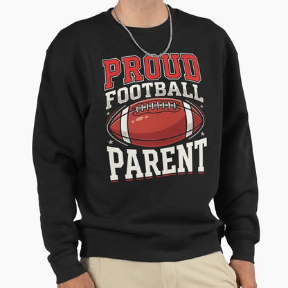 Proud Football Parent Game Day Sweatshirt - Custom Art Print for Adults - T-Shirt, Sweatshirt, Hoodie