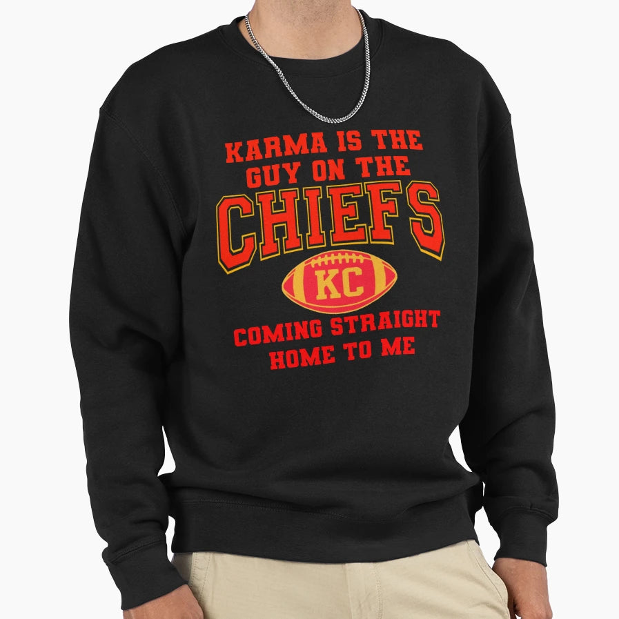 Karma Is Guy Sweatshirt - Novelty Apparel for Adults - T-Shirt, Sweatshirt, Hoodie