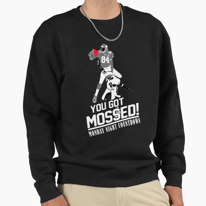You Got Mossed Sweatshirt - Custom Art Print for Adults - T-Shirt, Sweatshirt, Hoodie