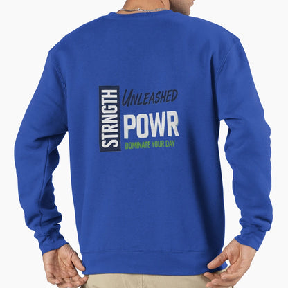Strength Unleashed Power Sweatshirt - Streetwear Style Unisex - T-Shirt, Sweatshirt, Hoodie