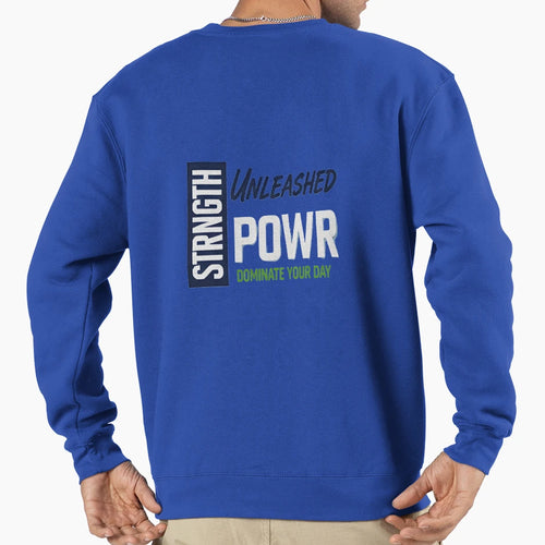 Strength Unleashed Power Sweatshirt - Streetwear Style Unisex - T-Shirt, Sweatshirt, Hoodie