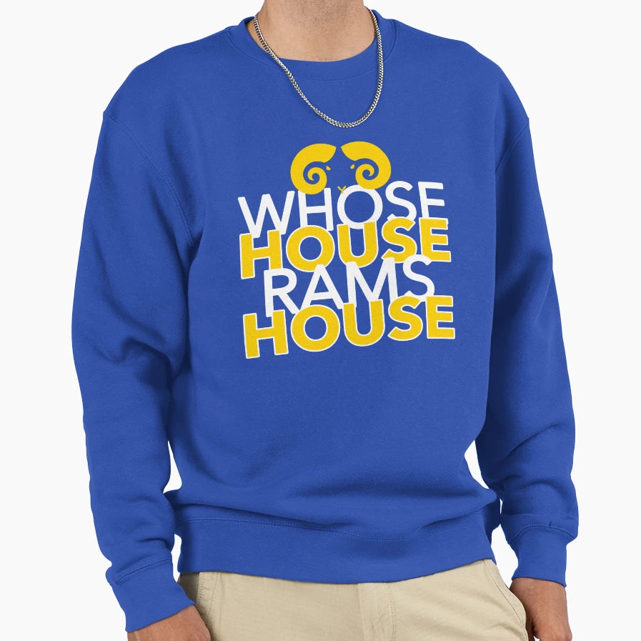 Whose House Rams House Sweatshirt - Unique Graphic for Adults - T-Shirt, Sweatshirt, Hoodie