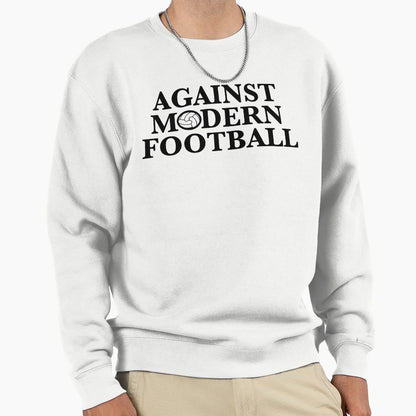 Against Modern Football Sweatshirt - Custom Art Print Unisex - T-Shirt, Sweatshirt, Hoodie