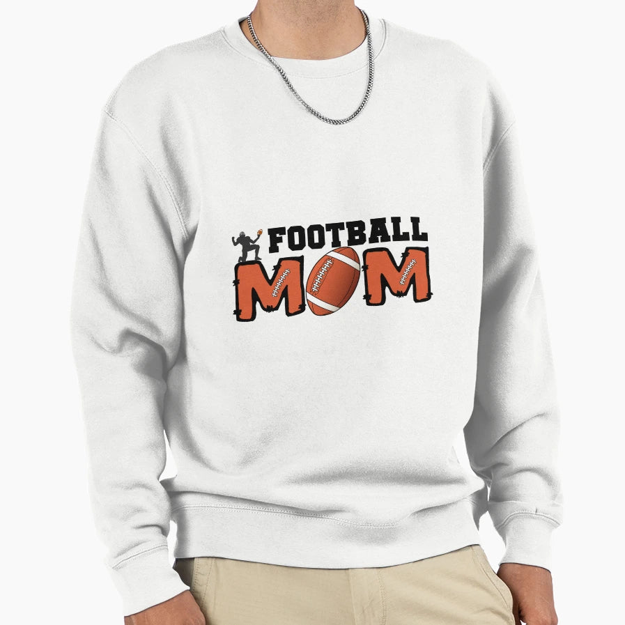 Football Mom Sweatshirt - Graphic Print Men Women - T-Shirt, Sweatshirt, Hoodie